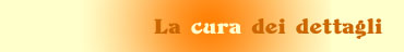 La cura dei dettagli
